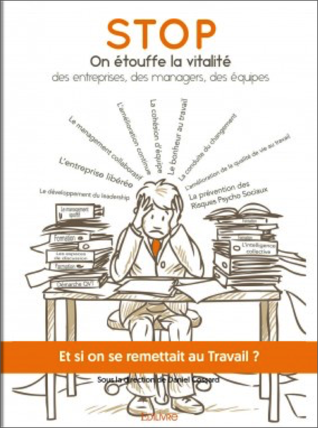 Livre - Et si on se remettait au travail ? - de Relais Managers